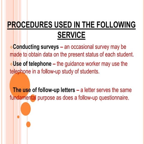 Procedures used in the following service