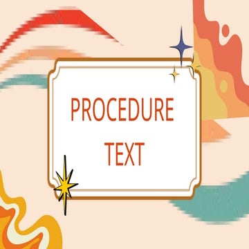 Comprehensive Guide to Understanding and Writing Procedure Texts | PPTX