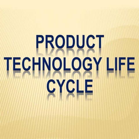 Proceess technology life cycle