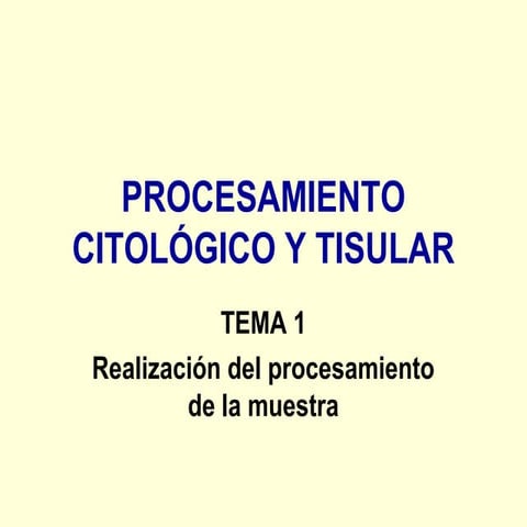 Procesamiento citológico y tisular tema 1