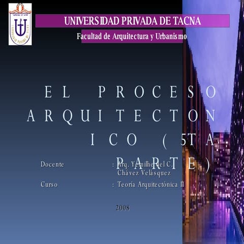 Proceso Arquitectonico (5 Ta Parte)
