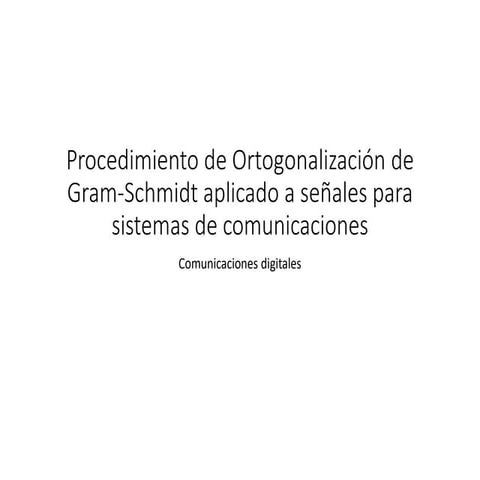 Proceso de Ortogonalización sobre señales para Comunicaciones compartir.pdf