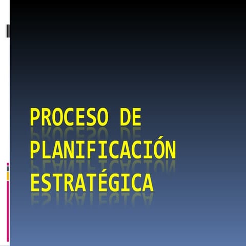 Proceso de planificacion Estrategica