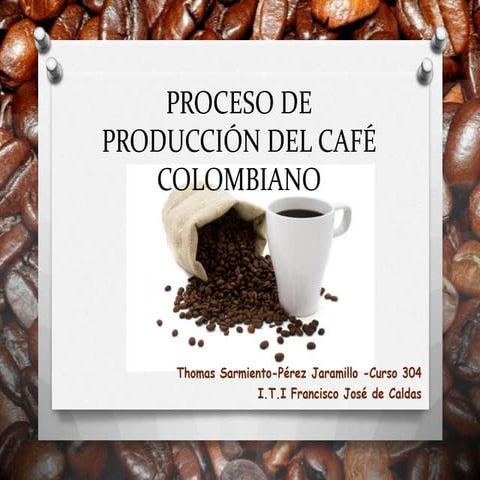 Proceso de producción del café colombiano