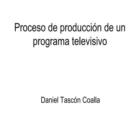 Proceso de producción de un programa 