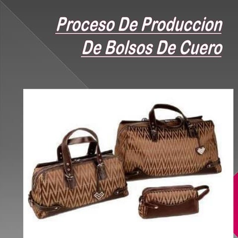Proceso de produccion de bolsos de cuero