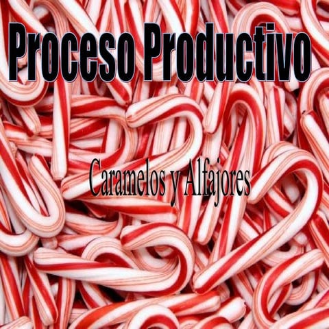 Proceso productivo del caramelo