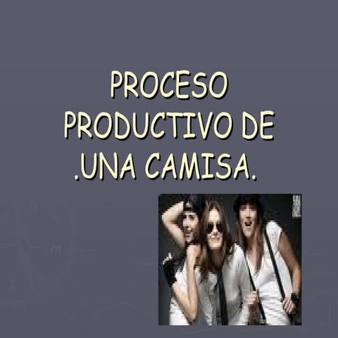 Proceso productivo de una camisa2