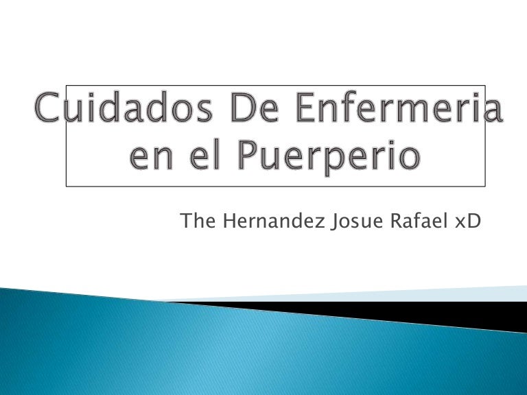 Cuidados De Enfermeria En El Puerperio
