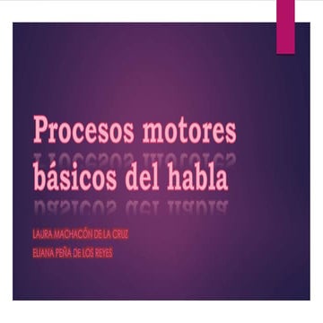Procesos motores básicos del habla