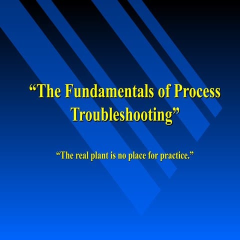 Process plant troubleshooting