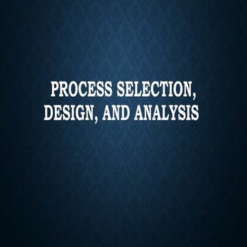 Process-selection-design-and-analysis.pptx