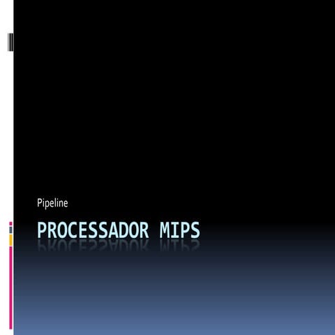 Processador mips - pipeline | PPTX