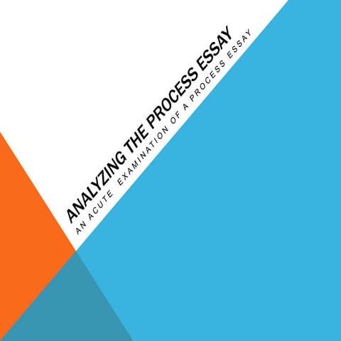 Process analyis essay
