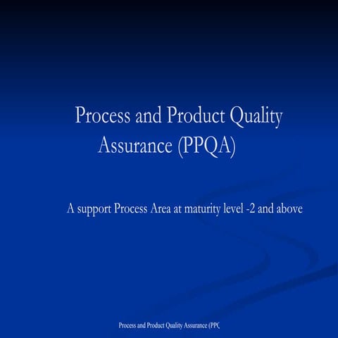 Process and product quality Assurance