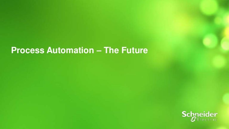 Process Automation The Future Process Automation The Future