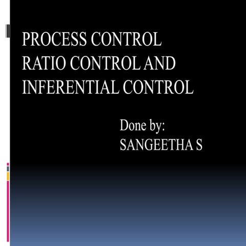 Process control- Ratio and inferential control
