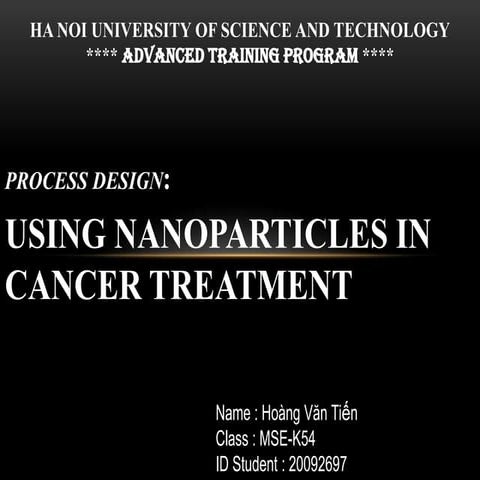 Process design.cancer treatment using nanoparticles. ppt