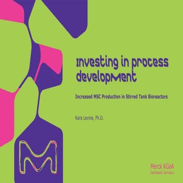 Investing in Process Development for Increased MSC Production in Stirred Tank...