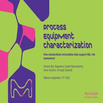 Process equipment characterization – how standardized extractables data suppo...