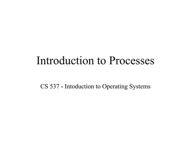 Processes this has stuff about processes and deifntions.ppt