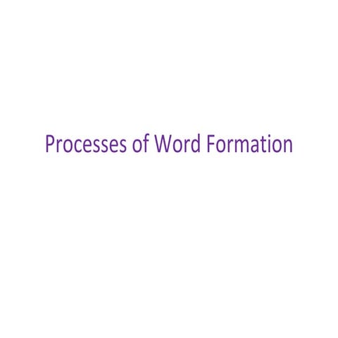 Processes of word formation