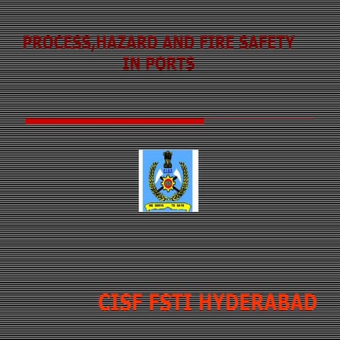 Process,hazard & Fire safety in ports.ppt