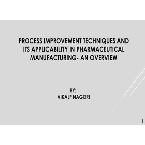 Process improvement techniques and its applicability in pharma mfg   an overview