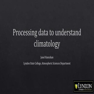 Processing data to understand climatology