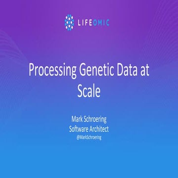 Processing genetic data at scale | PPT