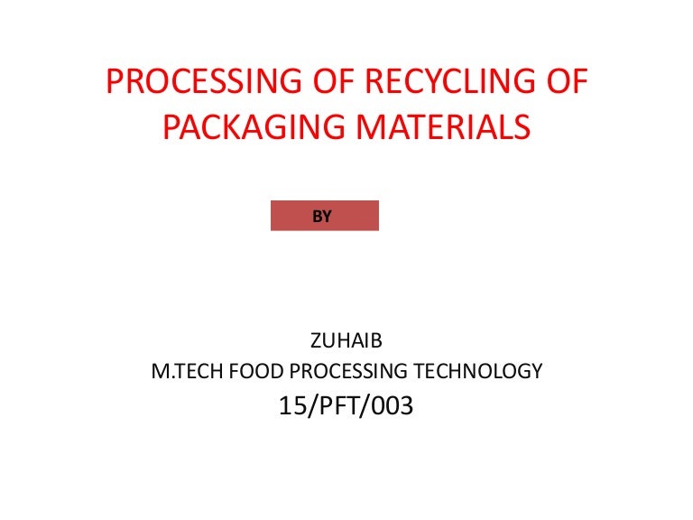 Processing of recycling of packaging materials ppt