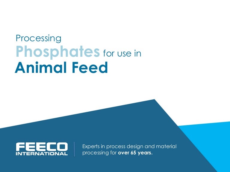 Processing Phosphates for use in Animal Feed