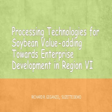 Processing Technologies for Soybean Value-adding Towards Enterprise Developme...
