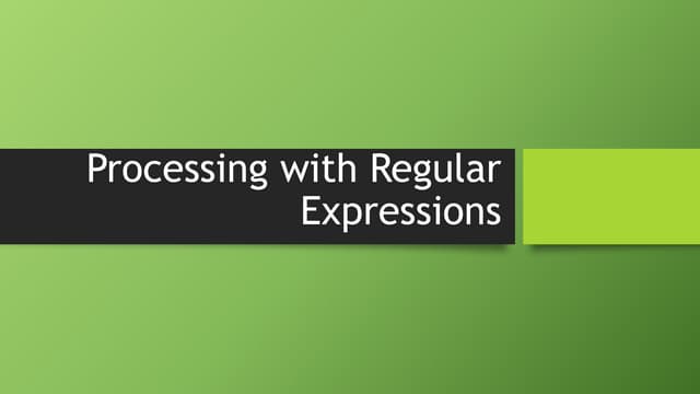 Processing with Regular Expressions