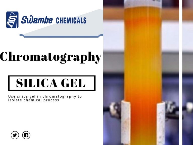 Benefits of Silica Gel Chromatography Swambe Chemicals