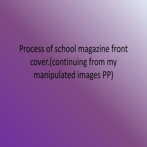 Process of school magazine front cover