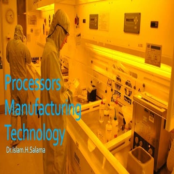 Processors Manufacturing Technology By Dr Islam Salama.pdf