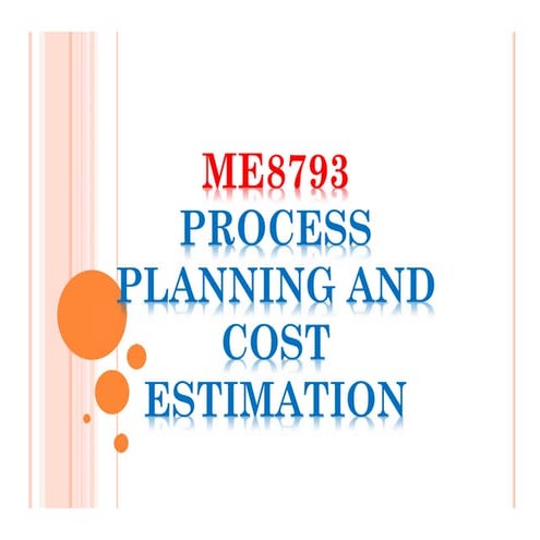 Process planning and cost estimation  unit   i