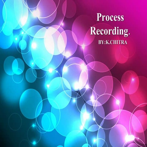 Process recording