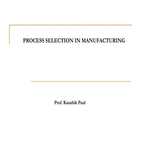 Process selection for manufacturing fms