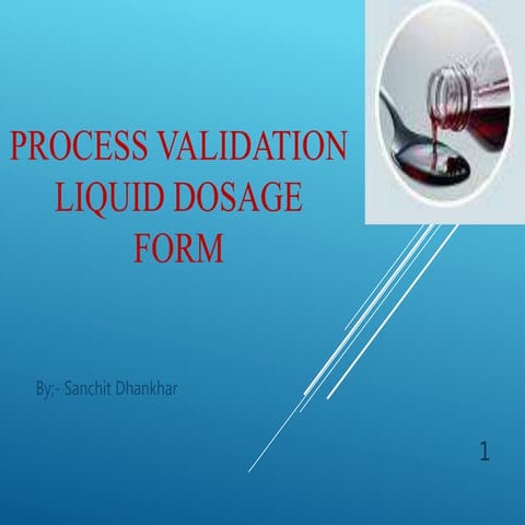 Process validation- This guidance incorporates principles and approaches that...