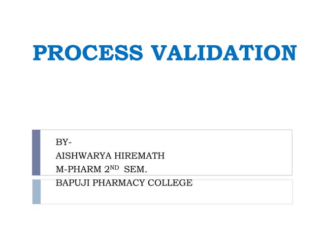 Process validation ppt.