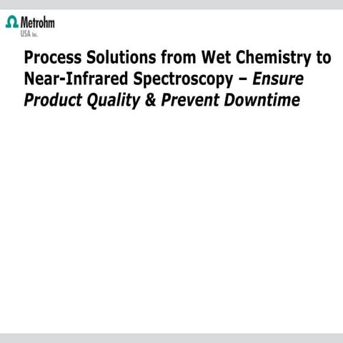 Process Solutions from Wet Chemistry to Near-Infrared Spectroscopy