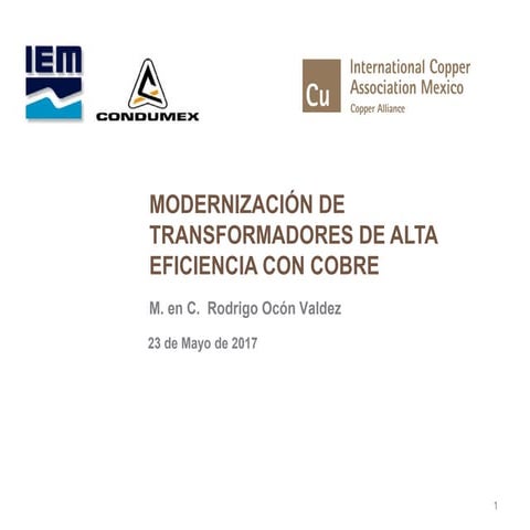 Modernización de Transformadores de Alta Eficiencia con Cobre, (ICA-Procobre,...