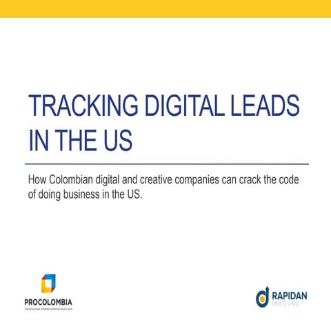 ProColombia Presentation: Tracking Digital Leads In The United States