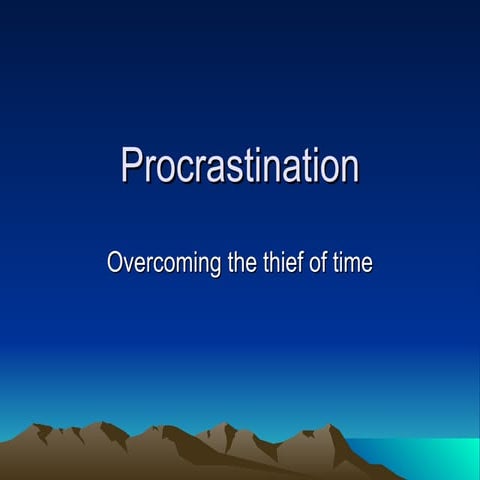 procrastination, Overcoming the thief of time.ppt