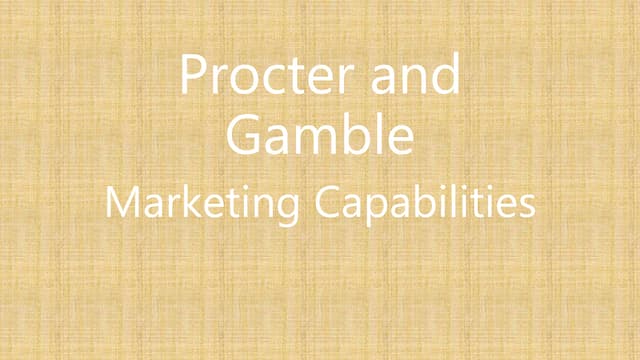 Procter and gamble: Marketing Capab...