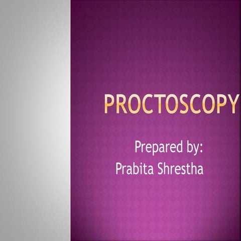 Proctoscopy