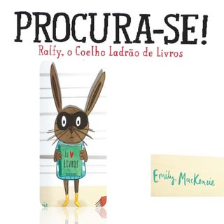 Procura-se! Ralfy, o  Coelho Ladrão...