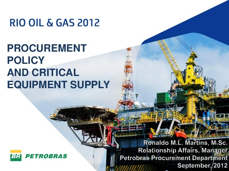 Procurement Policy and Critical Equipment Supply Rio Oil & Gas 2012